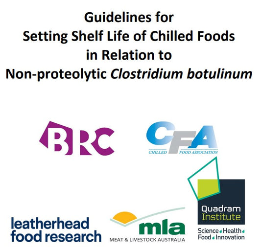 CFA/BRC/LFR/MLA/QIB Guidelines for Setting Shelf Life of Chilled Foods in Relation to Non-proteolytic Clostridium botulinum (June 2018)
